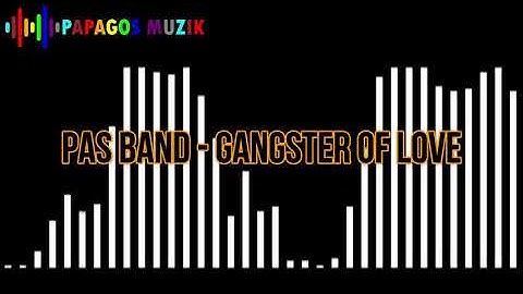 PAS BAND GANGSTER OF LOVE INSTRUMENTAL KARAOKE