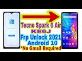 Tecno Spark 6 Air(KE6J)10q Frp Bypass Without Pc 2021||No Gmail/Bypass Google Account 100% Working