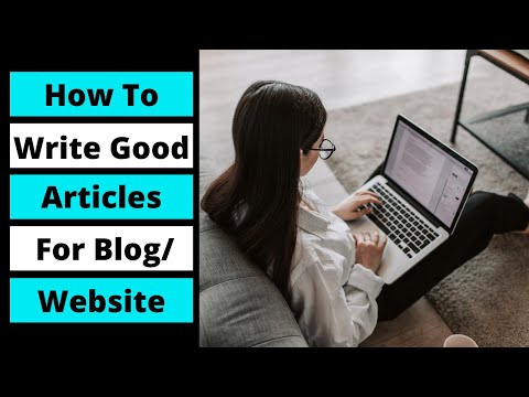 Video: How To Write An Article For The Web