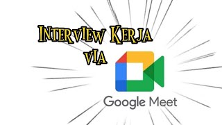 𝙈𝙪𝙙𝙖𝙝... Join Meeting Interview Dengan Google Meet Via Hp 2025