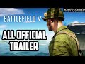 All Battlefield 5 Trailer (All Official Battlefield V Trailer (2020 - 2018)