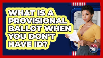 What Is A Provisional Ballot When You Don