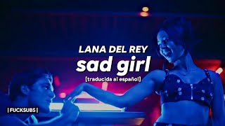 Lana Del Rey - Sad Girl [traducida al español]