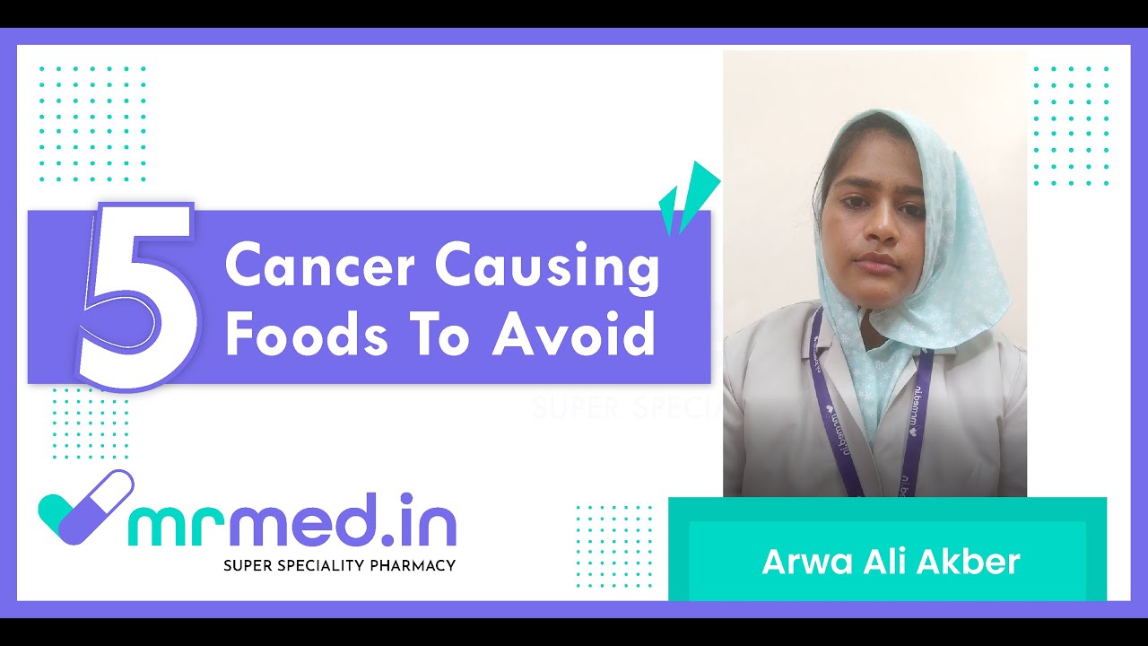 Cancer-Causing Foods To Avoid I MrMed