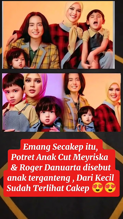 Emang Secakep itu, Potret Anak Cut Meyriska  & Roger Danuarta 🥰🥰 #cutmeyriska #roger