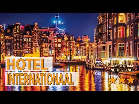 hotel internationaal hotel review hotels in amsterdam netherlands hotels