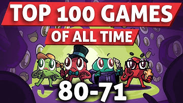 Top 100 Games of All Time: 80-71
