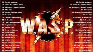 W.A.S.P. Greatest Hits Full Album - The Best Of W.A.S.P