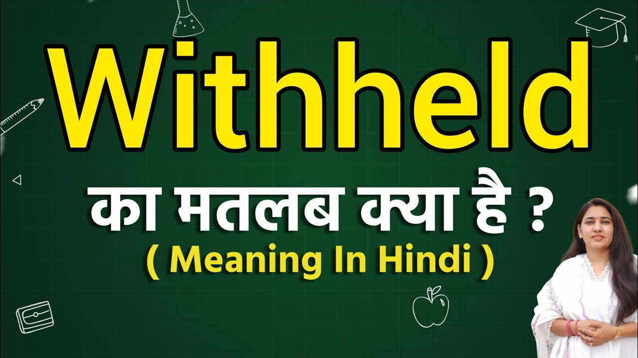 Withheld meaning in hindi | Withheld ka matlab kya hota hai | Word meaning
