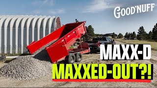 Putting the MAXXD DTX 16k 14'  x 83' Dump Trailer to the Test