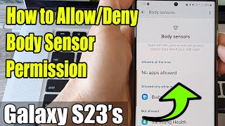 Galaxy S23's: How to Allow/Deny BODY SENSOR Permission screenshot 2