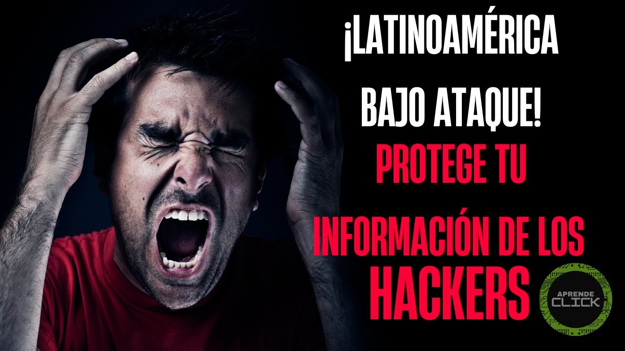 ¡Latinoamérica bajo ataque! Protege tu Información de los Hackers - YouTube