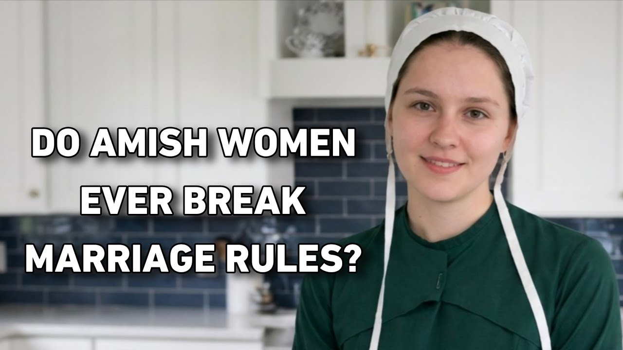 Do Amish women ever break marriage rules?