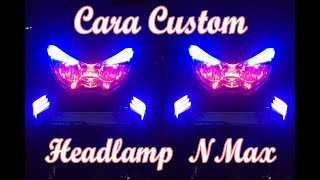 Tutorial Custom Headlamp Nmax Dan Memasang Lampu Alis