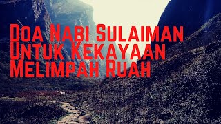 Doa Nabi Sulaiman Untuk Kekayaan Melimpah Ruah