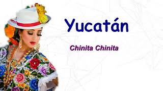 Música del Estado de Yucatán - Chinita chinita