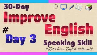 PRACTISE SPEAKING FOR IELTS DAY 3