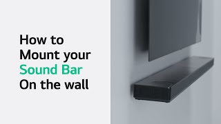 How to Mount your Sound Bar on the wall - YouTube