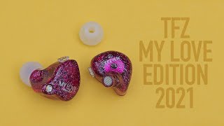 TFZ My Love Edition 2021 Review