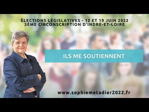 ?️ [ÉLECTIONS LÉGISLATIVES 2022] ILS ME SOUTIENNENT