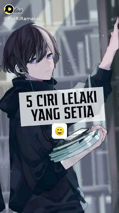 5 ciri ciri lelaki setia sama kamu