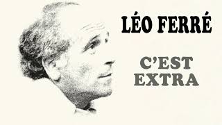 Léo Ferré – C’est extra (Audio Officiel) chords
