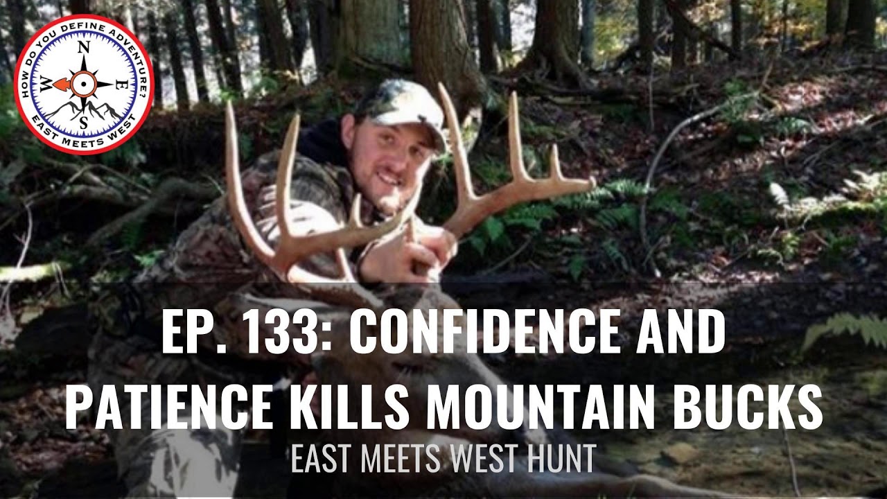 Ep 133 Confidence And Patience Kills Mountain Bucks With Steve Sherk Ep 133 Confidence And Patience Kills Mountain Bucks With Steve Sherk