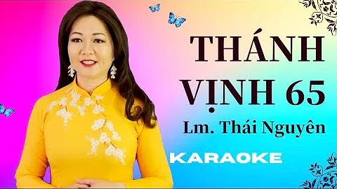 Thánh Vịnh 65 - KARAOKE - Đáp ca Chúa Nhật 6 Phục Sinh Năm A | Lm. Thái Nguyên #dapca #thainguyen