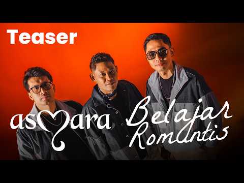 Asmara - Belajar Romantis (Official Teaser)