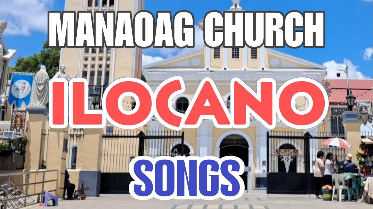 MANAOAG CHURCH / OLD ILOCANO SONG / BIBI mixvlog