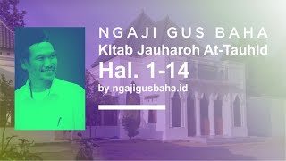 Ngaji Gus Baha Kitab Jauharoh At-Tauhid Halaman 1-14