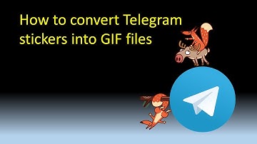 How to convert Telegram stickers into GIF files