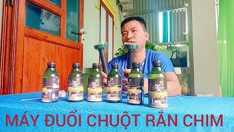 CHAI XỊT ĐUỔI CHUỘT BẰNG CÂY THẢO MỘC VÀ MÁY ĐUỔI CHUỘT RẮN CHIM NĂNG LƯỢNG 