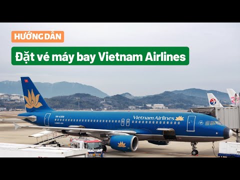 Video Hướng dẫn đặt vé máy bay Vietnam Airlines - youtube
