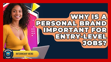 Why Is A Personal Brand Important For Entry-level Jobs? - Internship Hero