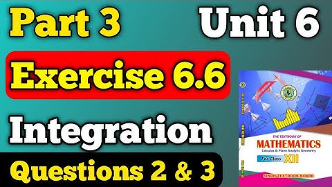 Part 3 exercise 6.6 unit 6 integration class 12 new mathematics book | Questions 3 & 4 exercise 6.6
