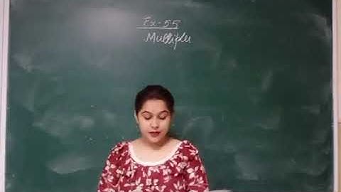 Class 4th , maths , ex 5.5 multiples