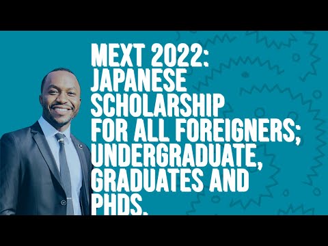 MEXT 2022: Japanese Scholarship For All Foreigners; Undergraduate, Graduates And PhDs.