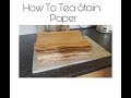 How to Tea Stain Paper - Easy DIY Tutorial - Tea Stained paper