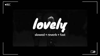 lovely - billie eilish ft.khalid (slowed + reverb + fast)