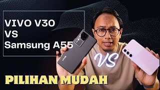 Panduan Membeli | Samsung Galaxy A55 vs VIVO V30 | Mending Mana?