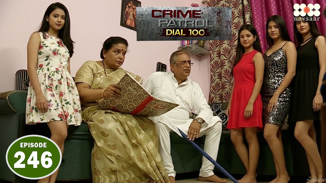 लड़ियों से ज़बरदस्ती देहव्यापार करवाने वाले बूढ़ा बूढ़ी I Episode 246 I Crime Petrol Dial 100