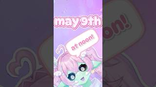 COME TO MY DEBUT ON MAY 9TH|  #envtuberyt #charity #vtuberdebut