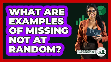 What Are Examples Of Missing Not At Random?