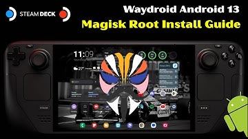 How to Root Waydroid on Steam Deck SteamOS the quick and easy way