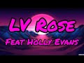 Lv rose feat holly evans  luv resval paroleslyrics