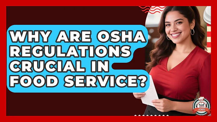 Why Are OSHA Regulations Crucial In Food Service? - Food Service Jobs