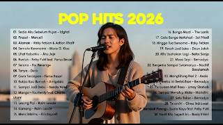 Top Hits Pop Indonesia 2026 Lagu Paling Dicari U0026 Viral sedia Aku Sebelum Hujan