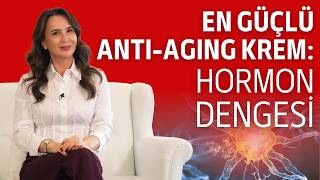 En Güçlü Anti-Aging Krem Hormon Dengesi I Dr. Nilüfer Yıldırım