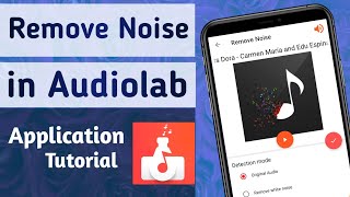 How to Remove Noise From the Audio in Audiolab App